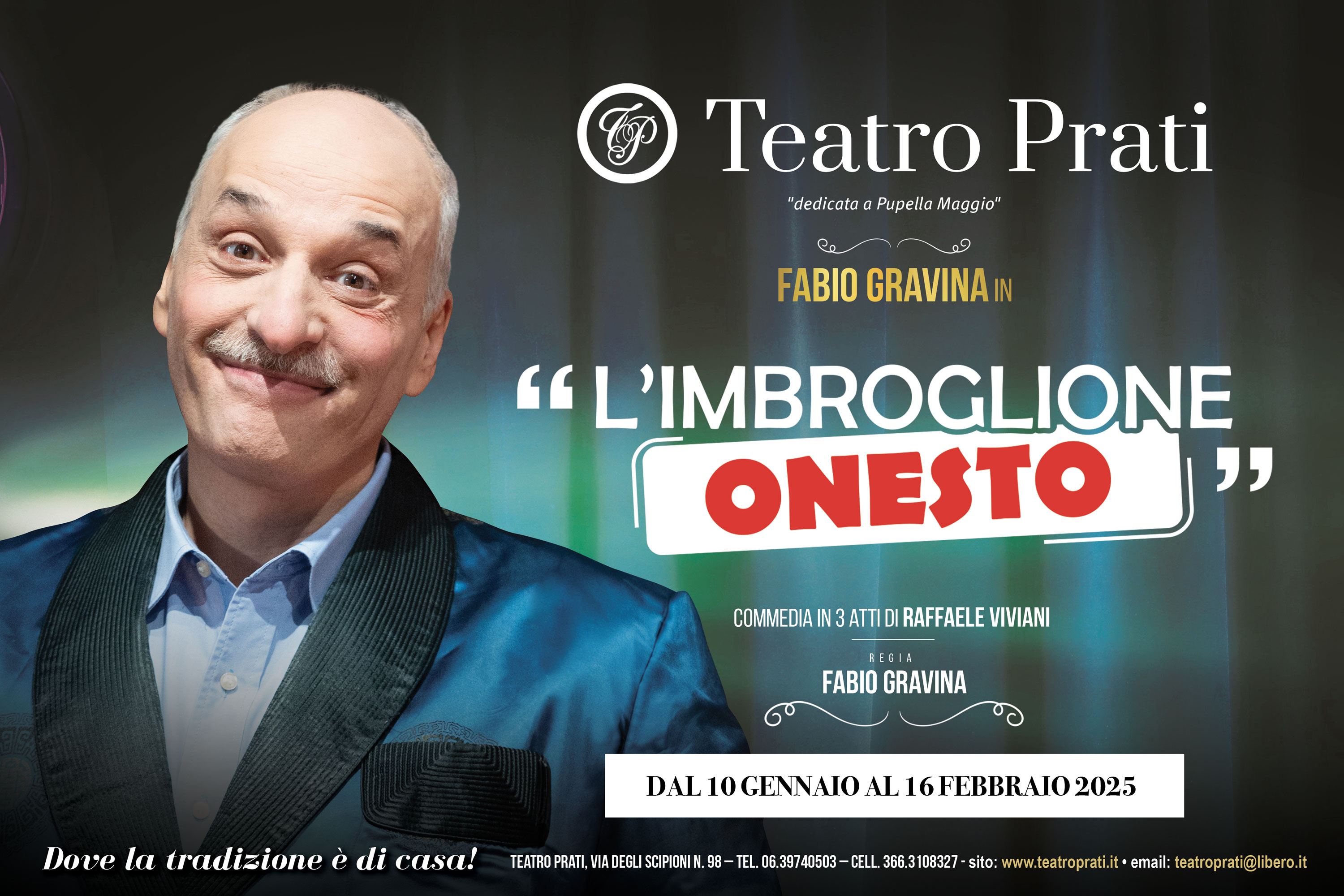 Dal 10/01/2025  al 16/02/2025 - L'Imbroglione Onesto